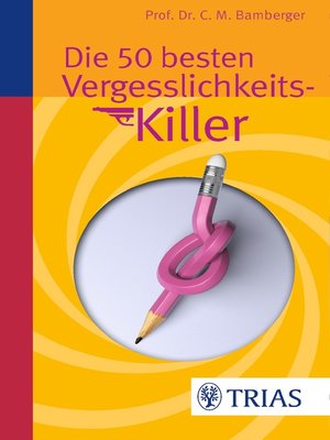 cover image of Die 50 besten Vergesslichkeits-Killer